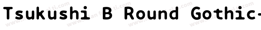 Tsukushi B Round Gothic字体转换